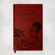 Funny Leatherette Journal | Notes to People That Got Me Fucked Up