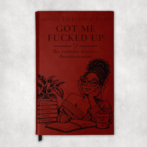 Funny Leatherette Journal | Notes to People That Got Me Fucked Up